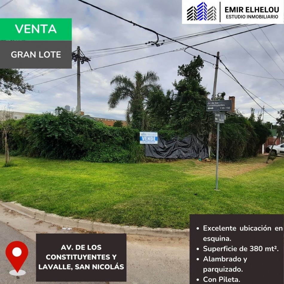 GRAN LOTE EN LAVALLE Y AV. DE LOS CONSTITUYENTES